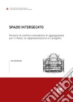 Spazio intersecato libro