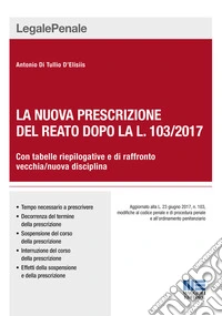 La nuova prescrizione del reato dopo la L. 103/2017 libro