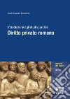Introduzione agli studi giuridici. Diritto privato romano libro di Bassanelli Sommariva Gisella
