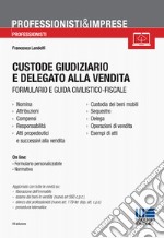 Custode giudiziario e delegato alla vendita libro