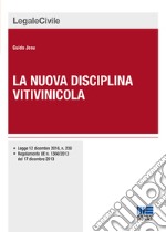 La nuova disciplina vitivinicola