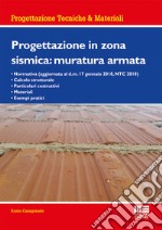 Progettazione in zona sismica: muratura armata libro