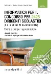 Informatica per il concorso per 2425 dirigenti scolastici (G. U. n. 90 del 24 novembre 2017). Teoria e test per la preparazione libro di Ardone Viola Pianura Giuliana Sperli Giancarlo