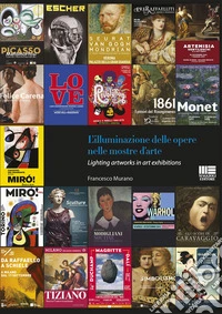 L'illuminazione delle opere nelle mostre d'arte-Lighting artworks in art exhibitions. Ediz. bilingue