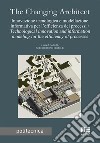 The changing architect. Innovazione tecnologica e modellazione informativa per l'efficienza dei processi-Technological innovation and information modeling for the efficiency of processes libro