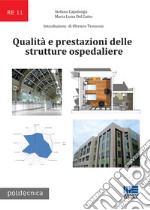 Qualità e prestazioni delle strutture ospedaliere libro