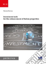 Investment tools for the enhancement of Italian properties libro