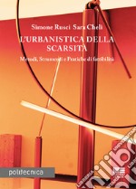 L'urbanistica della scarsità