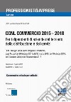 CCNL commercio 2015-2018. Per i dipendenti di aziende del terziario, della distribuzione e dei servizi libro