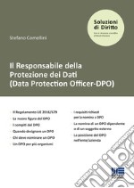 Il responsabile della protezione dei dati (Data Protection Officer-DPO) libro