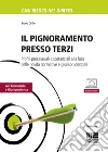 Il pignoramento presso terzi libro di Cirillo Bruno