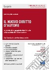 Il nuovo diritto d'autore. La tutela della proprietà intellettuale nella società dell'informazione libro