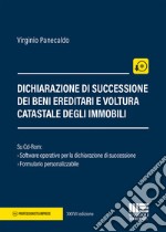 Dichiarazione di successione dei beni ereditari e voltura catastale degli immobili. Con CD-ROM libro