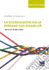 La segregazione delle persone con disabilità. I manicomi nascosti in Italia libro