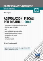 Agevolazioni fiscali per disabili - 2018 libro