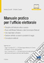 Manuale pratico per l'ufficio elettorale. Con aggiornamento online