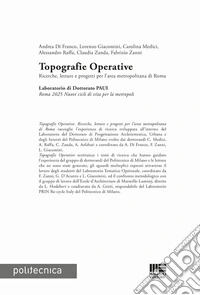 Topografie operative. Ricerche, letture e progetti per l'area metropolitana di Roma