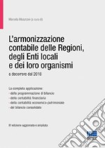 L'armonizzazione contabile delle Regioni, degli Enti locali e dei loro organismi libro