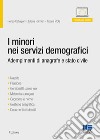 I minori nei servizi demografici libro di Calvigioni Renzo Palmieri Liliana Piola Tiziana
