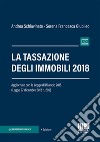 La tassazione degli immobili. Con aggiornamento online libro di Schiavinato Andrea Giubileo Serena Francesca