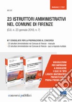 23 istruttori amministrativi nel Comune di Firenze (G.U. n. 23 gennaio 2018, n. 7). Kit consigliato per la preparazione al concorso libro