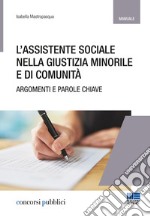 L'assistente sociale nella giustizia minorile e di comunità. Temi e parole chiave