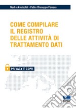 Come compilare il registro delle attività di trattamento dati libro