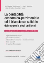 La contabilità economico-patrimoniale ed il bilancio consolidato delle regioni e degli enti locali libro