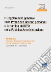 Il Regolamento Generale sulla Protezione dei dati personali e la nomina del DPO nella Pubblica Amministrazione libro di Comellini Stefano