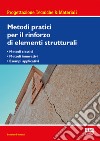 Metodi pratici per il rinforzo di elementi strutturali libro