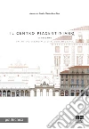 Il Centro Piacentiniano di Bergamo. Dal rilievo urbano alla città contemporanea libro