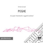 Pieghe. Tra spazi interstiziali e oggetti residuali libro