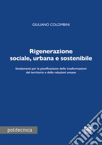 Rigenerazione sociale, urbana e sostenibile