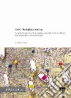 Color loci placemaking. La pianificazione e la progettazione del colore urbano tra continuità e rinnovamento libro