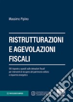 Ristrutturazioni e agevolazioni fiscali libro