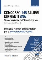 Concorso 148 Allievi Dirigenti SNA Scuola Nazionale dell'Amministrazione. Manuale e quesiti a risposta multipla per le prove preselettiva e scritte. Con espansione online libro