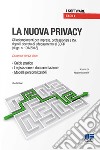 La nuova privacy. Gli adempimenti per imprese, professionisti e P.A. dopo il decreto di adeguamento al GDPR (D.Lgs. n. 101/2018). CD-ROM libro di Arnaboldi Nadia