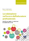 La valutazione nel lavoro dell'educatore professionale libro