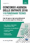 Concorso Agenzia delle Entrate 2018. 118 funzionari tecnici (G.U. n. 31 del 17 aprile 2018). Quiz di logica e test psicoattitudinali per la prova oggettiva attitudinale libro