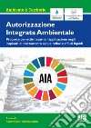 Autorizzazione Integrata Ambientale. Proposte per ottimizzarne l'applicazione negli impianti di trattamento acque reflue e rifiuti liquidi libro