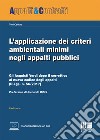 L'applicazione dei criteri ambientali minimi negli appalti pubblici libro di Cellura Toni