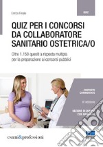 Quiz per concorsi da collaboratore sanitario ostetrica/o libro