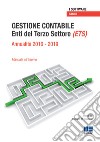 Gestione contabile Enti del Terzo Settore (ETS). Annualità 2016-2019. Manuale all'interno. CD-ROM libro