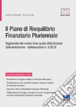 Il piano di riequilibrio pluriennale e le nuove linee guida della sezione autonomie. La scelta dell'ente in crisi strutturale