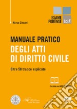 Manuale pratico degli atti di diritto civile libro