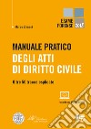 Manuale pratico degli atti di diritto civile libro