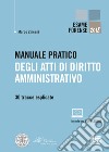 Manuale pratico degli atti di diritto amministrativo. 30 tracce esplicate libro