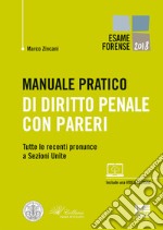 Manuale pratico di diritto penale con pareri. Tutte le recenti pronunce a Sezioni Unite libro