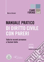 Manuale pratico di diritto civile con pareri. Tutte le recenti pronunce a Sezioni Unite libro