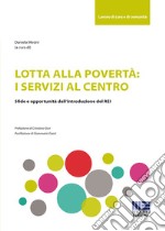 Lotta alla povertà: i servizi al centro. Sfide e opportunità dell'introduzione del REI